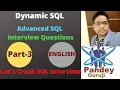3 Dynamic SQL Advanced Real-Time SQL Interview Questions with explanation in English