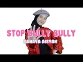 Download Lagu Kanaya Aisyah - STOP BULLY BULLY | Cipt: Shinta Priwit ( Official Lyric Video )