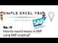 How to record macro in SAP using SAP scripting - Simple Excel VBA