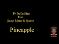 Ty Dolla $ign - Pineapple feat. Gucci Mane & Quavo- lyrics [ Official Song ] Lyrics / lyrics video