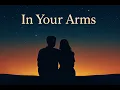 Download Lagu In Your Arms