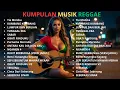 Lagu Full Album Reggae SKA Indonesia 2026 🎶 Top Hits Spotify Cover Paling Populer