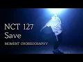 Download Lagu NCT 127 - Save / MOMENT choreography