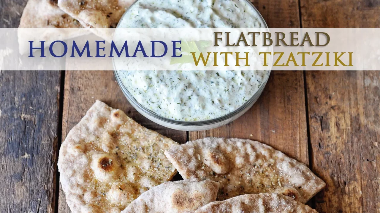 Homemade Flatbread with Tzatziki