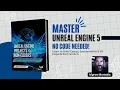 Unreal Engine for Beginners Complete Guide to No-Code Game Development