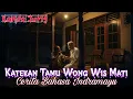 Download Lagu Katekan Tamu Wong Wis Mati - Kanda Jurig