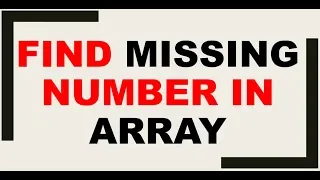 Find Missing Number In Array Java Interview Question