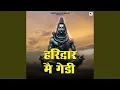 Lagu Haridwar Me Gedi
