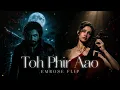 Toh Phir Aao (Emrose Flip) - Mustafa Zahid | Awarapan 2 | Emotional Recreation | Emrose Percussion