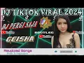 Download Lagu DJ PERGI SAJA KAU PERGI BOOTLEG  》GEISHA 》 DJ REMIX FULL BASS 》 DJ TIKTOK VIRAL 2024