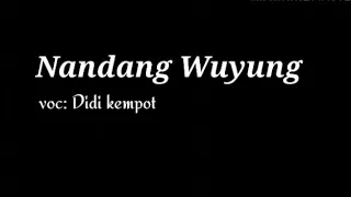 Download Didi kempot_Nandang Wuyung(lirik video) MP3