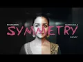Lagu Ed Sheeran - Symmetry feat Karan Aujla (Female cover)