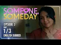 Someone Someday Episode 3 July 29 2026 w English Subs