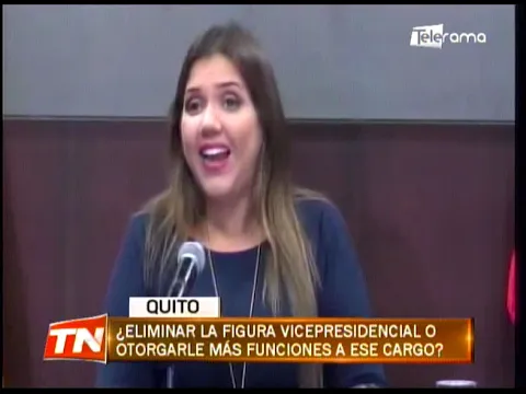 Eliminar la figura vicepresidencial o otorgarle más funciones a ese cargo
