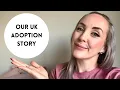 OUR UK ADOPTION STORY Why did we choose adoption UK Adoption mollymamaadopt