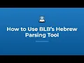 How to Use Our Hebrew Parsing Tool