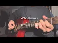 Lagu Who Knows - Daniel Caesar (Cover)
