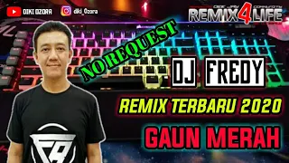 dj fredy gaun merah remix terbaru 2020 stay at home no request 
