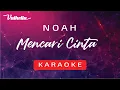 Download Lagu NOAH Feat. BCL – Mencari Cinta (VALHELLA KARAOKE)
