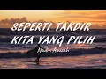 Download Lagu Nadin Amizah - Seperti Takdir Kita Yang Pilih (Cover + Lirik) Musik Lirik Indonesia