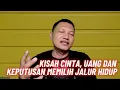 Lagu Kisah Cinta, Uang dan Keputusan Untuk Memilih Jalur Hidup