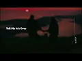 Download Lagu Tell Me It's Over [mashup]