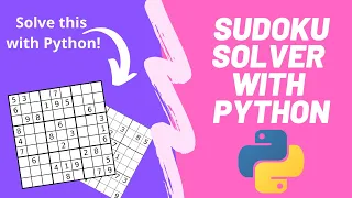 How to solve ANY Sudoku Puzzle Sudoku Solver with Python
