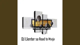 dj llenter sa road to msoja