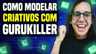 Como modelar criativos com Gurukiller [02 de 04 ]