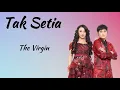 Download Lagu Tak Setia - The Virgin (Lirik Lagu Indonesia)