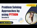 Problem Solving Approaches by using Python by Mr K V Rao