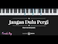 Download Lagu Jangan Dulu Pergi - Seventeen (KARAOKE PIANO - FEMALE KEY)