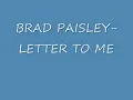 Brad Paisley- Letter To Me