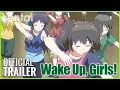 Lagu Wake Up, Girls! Official Trailer