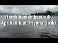 Harok kasiah kasuruik _ Aprilian feat Triyana (lirik)