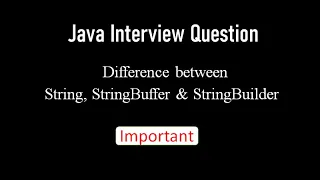 Difference between String StringBuffer StringBuilder in Java Important Interview Question Java