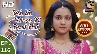yeh un dinon ki baat hai ep 116 full episode 13th february 2018