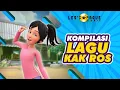Kompilasi Lagu-Lagu Kak Ros