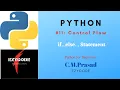 Control Flow if else Statement in Python Simple Example for beginners C M Prasad
