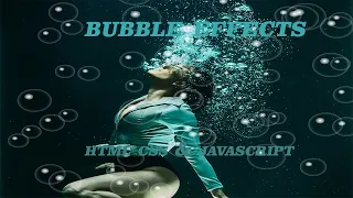How To Create A Bubble Effect Using HTML CSS Vanilla Javascript