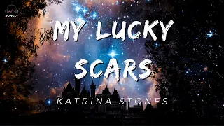 Download MY LUCKY SCARS (Lyrics)🎵 - KATRINA STONES #songlymusic #songly MP3