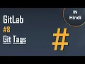 GitLab Tutorial in Hindi Git Tags Tagging Easy Explanation