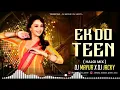 Download Lagu EK DO TEEN ( HALGI MIX ) DJ JACKY X DJ MAYUR 😍🙌🏻👑 #remix #trending