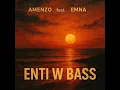 Download Lagu amenzo - enti w bass ft emna (official music video)