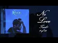 Kevon Edmonds - No Love (I'm Not Used To) On Screen Lyrics