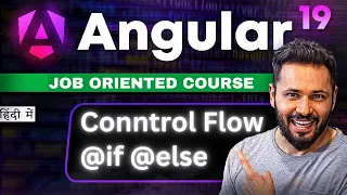 Angular 19 tutorial in Hindi If Else in Angular control flow statement Hide-Show Toggle