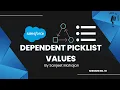 Dependent Picklist Values in Salesforce Explanation with a demo by Sanjeet Mahajan