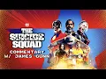 The Suicide Squad Commentary with James Gunn