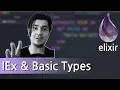 IEx and Basic Types Zero to Hero in Elixir
