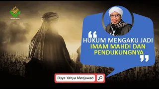 hukum mengaku jadi imam mahdi dan pendukungnya buya yahya menjawab